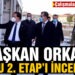 Başkan Orkan Avlu 2. Etap’ı inceledi