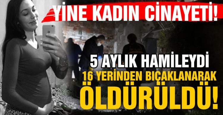 İzmir’de vahşet! 5 aylık hamile olan 17 yaşındaki Sezen Ünlü sokak ortasında öldürüldü