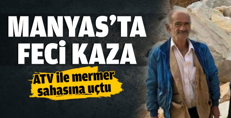 Manyas’ta ATV ile kaza yapan şahıs öldü