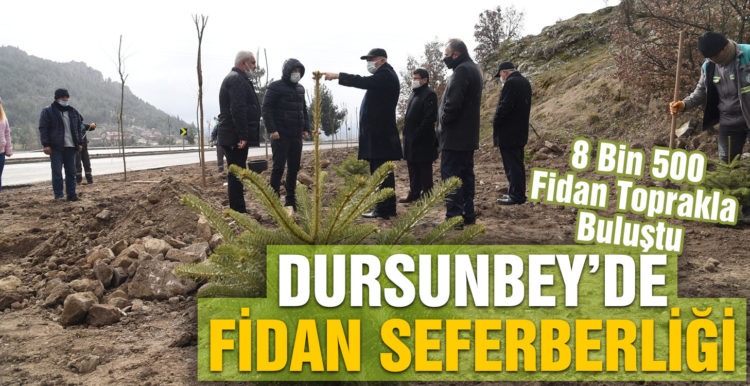 Dursunbey’de 8 Bin 500 Fidan Toprakla Buluştu