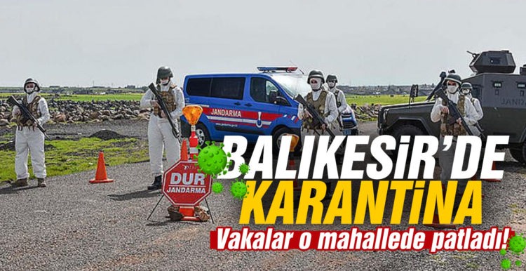 BİR MAHALLE DAHA KARANTİNADA