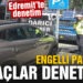 Engelli park yerini işgal geden araçlar denetlendi