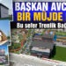 BAŞKAN AVCI’DAN MÜJDE