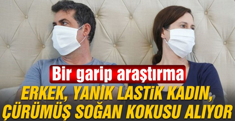 Covid geçiren erkek ‘yanık lastik’, kadın ‘çürümüş soğan’ kokusu alıyor