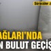Kazdağları’nda bulut geçişleri hayatı olumsuz etkiliyor