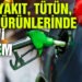 Akaryakıt, tütün ve alkol ürünlerinde teminatlı dönem