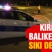 Kırmızı il Balıkesir’de sıkı denetim