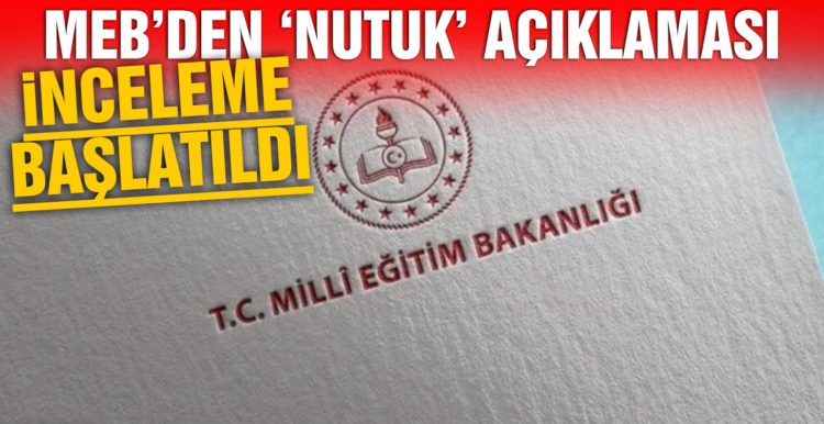 MEB ‘Nutuk’ eserinin dağıtımıyla ilgili soruşturma başlattı