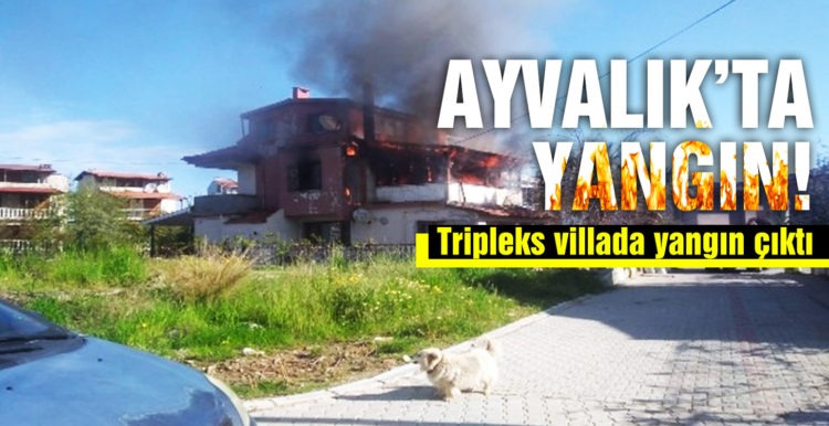 Ayvalık’ta ev yangını