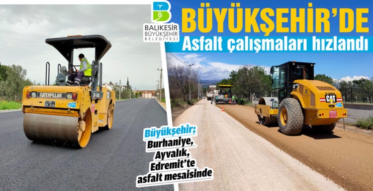 Büyükşehir de asfalt çalışmaları hızlandı