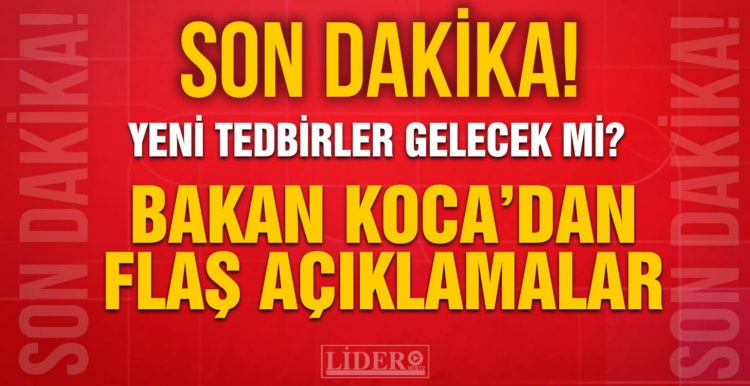 Son dakika! Bilim Kurulu toplantısının ardından Bakan Koca’dan önemli açıklamalar