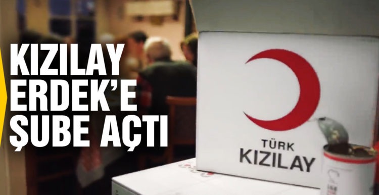 Kızılay Erdek’te Şube açtı