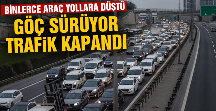 Tam kapanma öncesi kaçışlar sürüyor! Birçok yerde trafik kilitlendi