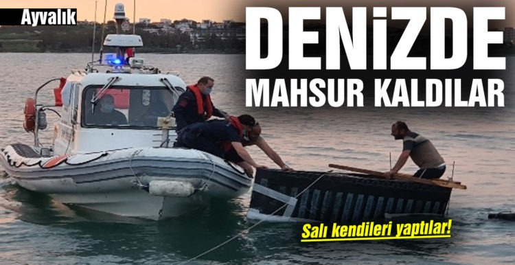 Kendi yaptıkları sal ile denizde mahsur kaldılar