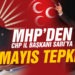 MHP’den, CHP İl Başkanı Sarı’ya ‘1 Mayıs’ tepkisi