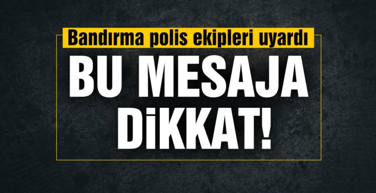 ‘Define buldum’ mesajlarına dikkat