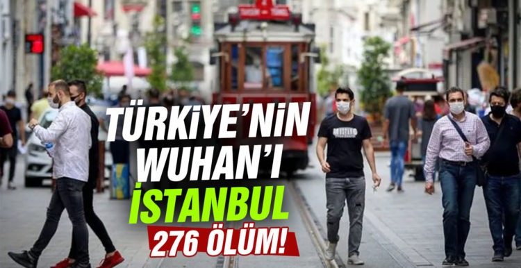 ”İstanbul Türkiye’nin Wuhan’ı oldu”