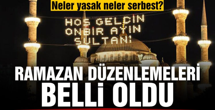 Ramazan düzenlemeleri belli oldu