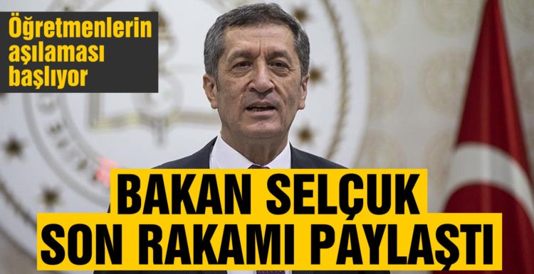 Bakan Selçuk açıkladı: Öğretmenler aşı randevusuna dahil edildi
