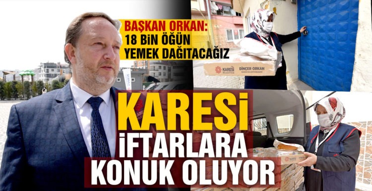 KARESİ BELEDİYESİ İFTARLARA KONUK OLUYOR