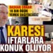 KARESİ BELEDİYESİ İFTARLARA KONUK OLUYOR