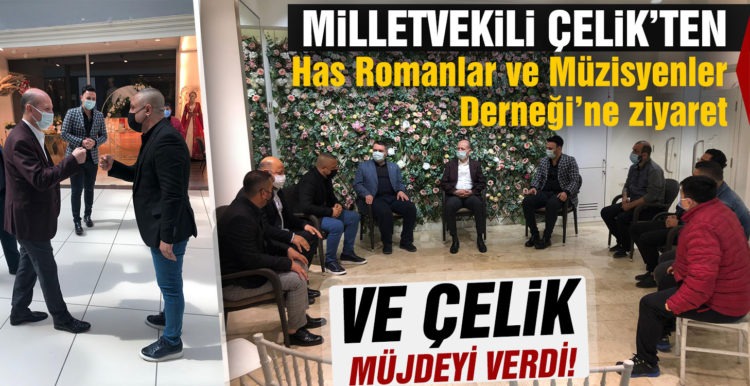 Mv.Adil ÇELİK Has Romanlar ve Müzisyenler Derneği Ziyaretleri