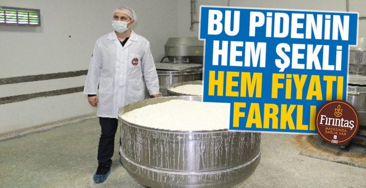 Bu pidenin hem şekli hem fiyatı farklı
