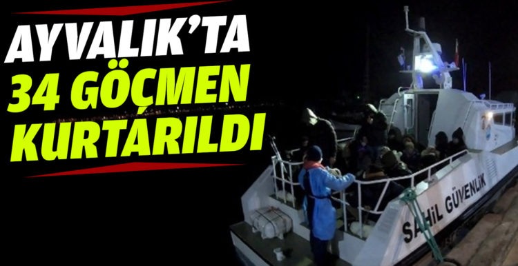 Ayvalık’ta 34 düzensiz göçmen kurtarıldı