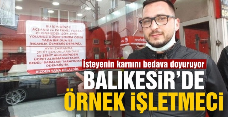 Balıkesirli işletmeci isteyenin karnını bedava doyuruyor