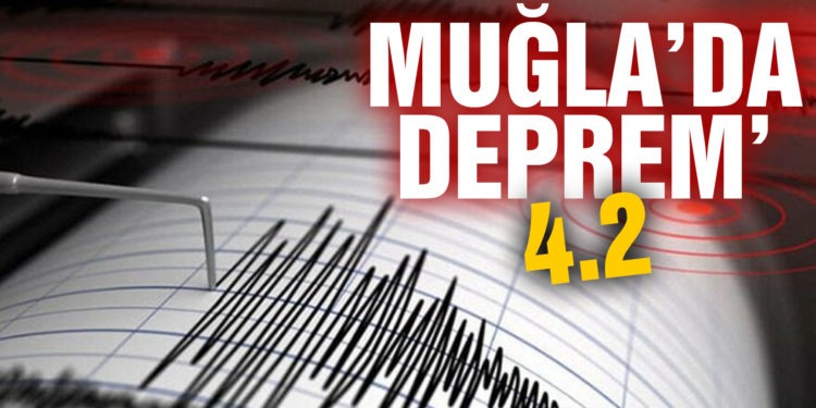 Son dakika: Muğla’da deprem