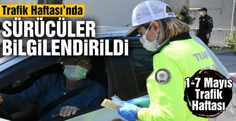 Trafik Haftası’nda sürücüler bilgilendirildi