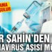 Uğur Şahin’den yeni koronavirüs aşısı müjdesi! Daha uzun bağışıklık sağlayacak