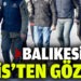 Balıkesir’de polis 20 şahsı gözaltına aldı
