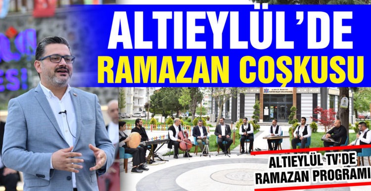 ALTIEYLÜL’DE RAMAZAN COŞKUSU