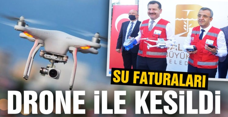 Su faturaları drone ile kesildi
