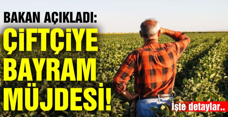 Bakan Pakdemirli’den çiftçiye bayram müjdesi