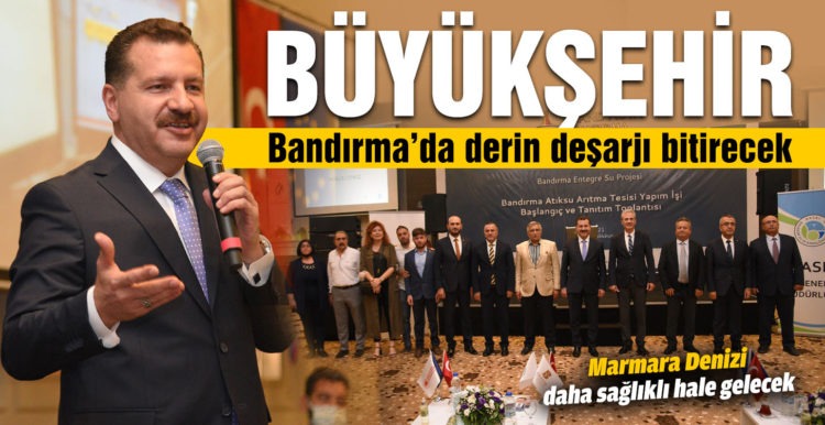 BBB, Bandırma’da derin deşarjı bitirecek