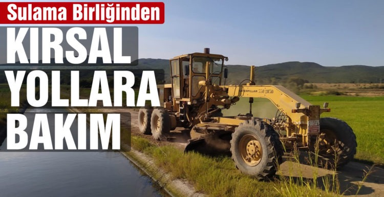 Sulama Birliğinden kırsal yollara bakım