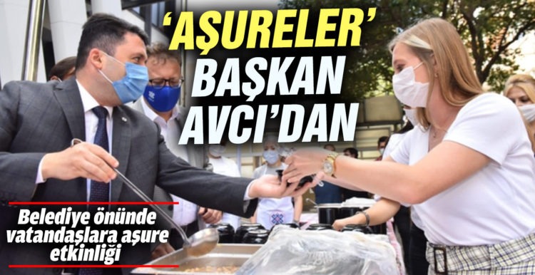 Başkan Avcı’dan vatandaşlara aşure ikramı