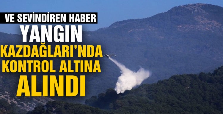 Kazdağları’ndaki yangın kontrol altına alındı