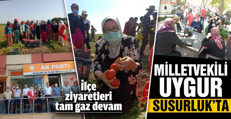 MİLLETVEKİLİ UYGUR, İLÇE ZİYARETLERİNE TAM HIZ DEVAM EDİYOR