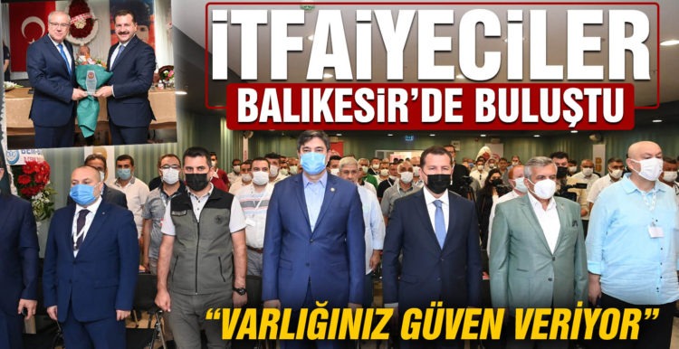 İtfaiyeciler Balıkesir de buluştu