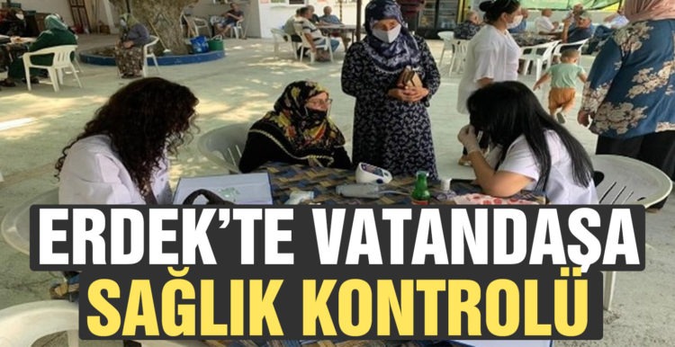 Erdek’te vatandaşa sağlık kontrolü
