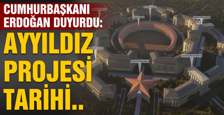 Cumhurbaşkanı Erdoğan duyurdu! İşte Ay Yıldız Projesi’nin açılacağı tarih