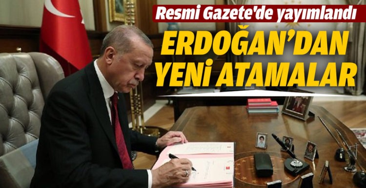 Resmi Gazete’de yayımlandı: Erdoğan’dan gece yarısı yeni atamalar!