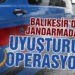 Balıkesir’de jandarmadan uyuşturucuya geçit yok