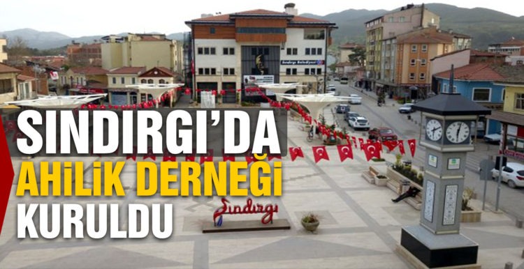 Sındırgı’da Ahilik Derneği kuruldu
