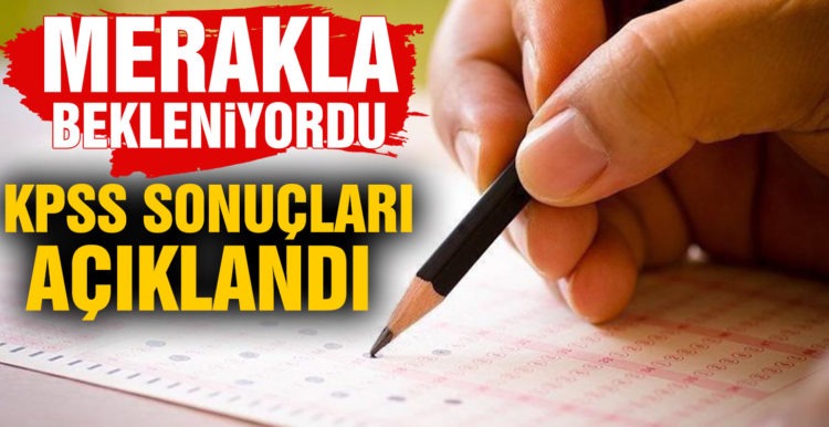 Son Dakika: KPSS sonuçları açıklandı