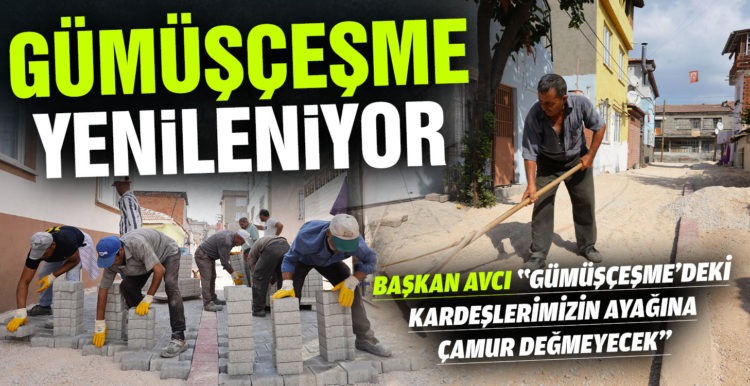 GÜMÜŞÇEŞME YENİLENİYOR