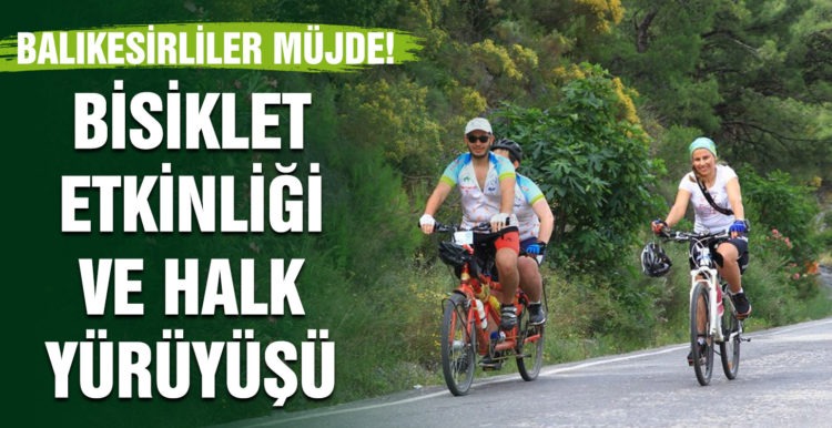 Balıkesir’de herkese açık halk yürüyüşü ve bisiklet etkinliği